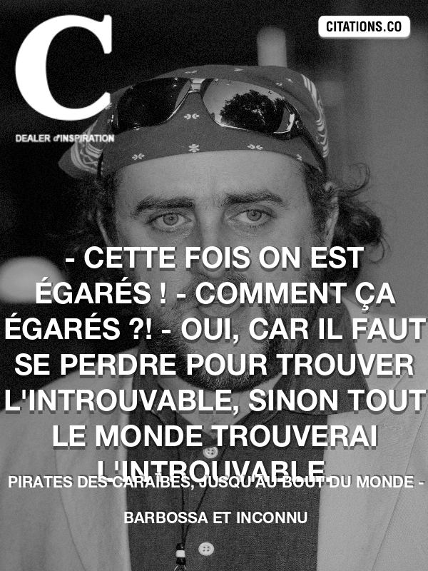 Citation Pirates Des Caraibes Jusqu Au Bout Du Monde Barbossa Et Inconnu Citation Inspiration Com